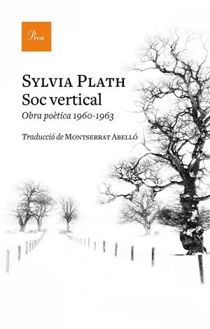 SÓC VERTICAL | 9788475887296 | PLATH, SYLVIA | Llibreria Online de Tremp