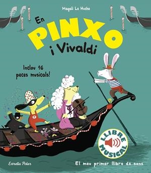 EN PINXO I VIVALDI. LLIBRE MUSICAL | 9788491374305 | LE HUCHE, MAGALI | Llibreria Online de Tremp
