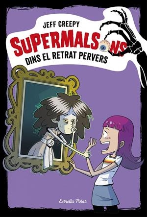 SUPERMALSONS. DINS EL RETRAT PERVERS | 9788491376361 | CREEPY, JEFF | Llibreria Online de Tremp