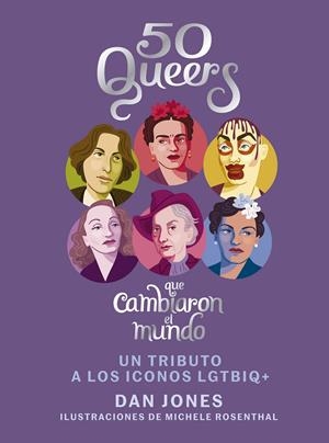 50 QUEERS QUE CAMBIARON EL MUNDO | 9788448024826 | JONES, DAN | Llibreria Online de Tremp