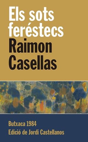 ELS SOTS FERÉSTECS | 9788415091103 | CASELLAS I DOU, RAIMON | Llibreria Online de Tremp