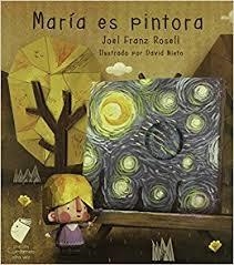 MARÍA ES PINTORA | 9786078306282 | JOEL FRANZ/DAVID NIETO