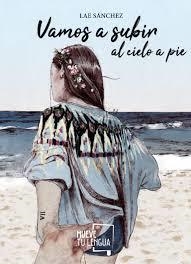 VAMOS A SUBIR AL CIELO A PIE | 9788417284336 | SÁNCHEZ, LAE