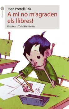 A MI NO M'AGRADEN ELS LLIBRES! | 9788496726857 | PORTELL RIFÀ, JOAN | Llibreria Online de Tremp