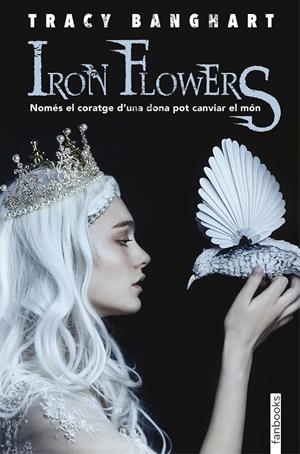 IRON FLOWERS | 9788417515096 | BANGHART, TRACY | Llibreria Online de Tremp