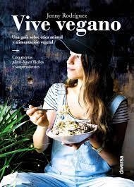 VIVE VEGANO | 9788494716393 | RODRÍGUEZ FERNÁNDEZ, JENNY | Llibreria Online de Tremp
