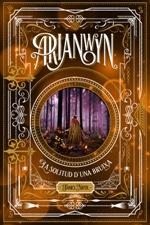 ARIANWYN, LA SOLITUD D'UNA BRUIXA | 9788424661458 | NICOL, JAMES | Llibreria Online de Tremp