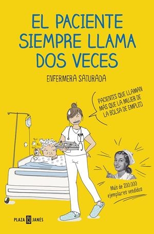 EL PACIENTE SIEMPRE LLAMA DOS VECES | 9788401021305 | ENFERMERA SATURADA, | Llibreria Online de Tremp