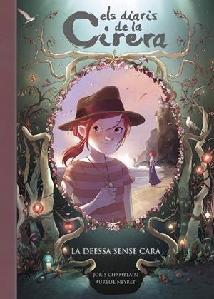 LA DEESSA SENSE CARA (ELS DIARIS DE LA CIRERA 4) | 9788420487809 | CHAMBLAIN, JORIS | Llibreria Online de Tremp