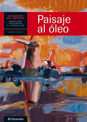 CUADERNO DEL ARTISTA, PAISAJE AL OLEO | 9788434236257 | PARRAMON, EQUIPO/SANMIGUEL, DAVID | Llibreria Online de Tremp