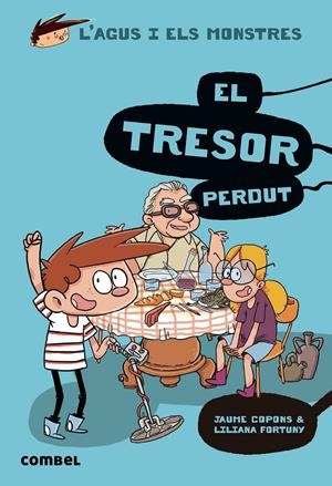 EL TRESOR PERDUT (L'AGUS I ELS MONSTRES) | 9788491014126 | COPONS RAMON, JAUME | Llibreria Online de Tremp