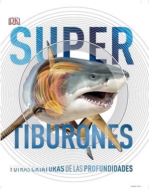 TIBURONES Y OTRAS CRIATURAS DE LAS PROFUNDIDADES | 9780241364413 | VARIOS AUTORES, | Llibreria Online de Tremp