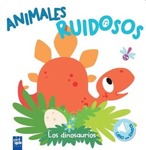 ANIMALES RUIDOSOS. LOS DINOSAURIOS | 9788408193401 | YOYO | Llibreria Online de Tremp