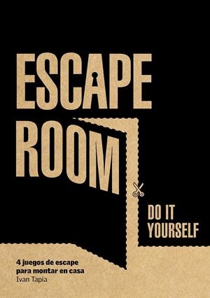 ESCAPE ROOM. DO IT YOURSELF | 9788416890880 | TAPIA, IVAN | Llibreria Online de Tremp