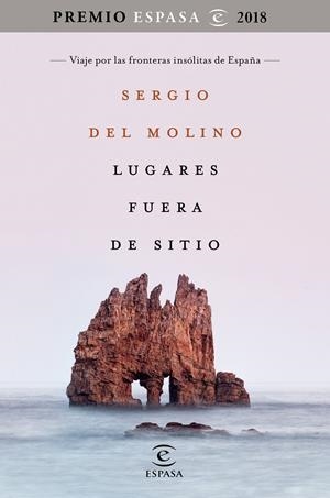 LUGARES FUERA DE SITIO. PREMIO ESPASA 2018 | 9788467053395 | MOLINO, SERGIO DEL | Llibreria Online de Tremp