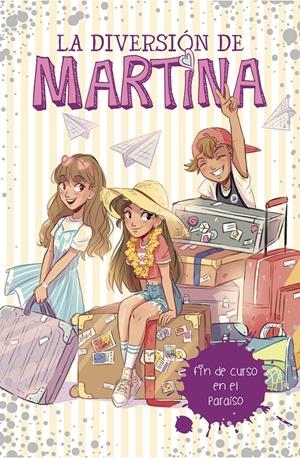 FIN DE CURSO EN EL PARAÍSO (LA DIVERSIÓN DE MARTINA 4) | 9788417460464 | D'ANTIOCHIA, MARTINA | Llibreria Online de Tremp