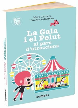 LA GALA I EL PELUT AL PARC D?ATRACCIONS | 9788491014041 | CLAMENS, MARC/JAMMES, LAURENCE | Llibreria Online de Tremp