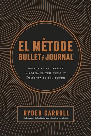 EL MÈTODE BULLET JOURNAL | 9788466424394 | CARROLL, RYDER | Llibreria Online de Tremp