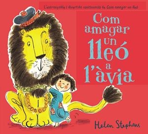 COM AMAGAR UN LLEÓ A L'ÀVIA | 9788448850814 | STEPHENS, HELEN | Llibreria Online de Tremp