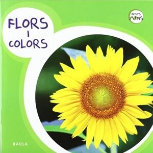 FLORS I COLORS | 9788447922413 | BOZA BELTRAN, SHEILA/ESTELLER LLOPIS, GEMMA/MARTÍNEZ ALONSO, BERTA/MUNTANÉ JIMÉNEZ, VANESSA/PAÜLS RO