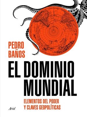 EL DOMINIO MUNDIAL | 9788434429253 | BAÑOS BAJO, PEDRO | Llibreria Online de Tremp