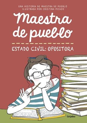 MAESTRA DE PUEBLO. ESTADO CIVIL: OPOSITORA | 9788425356827 |  MAESTRA DE PUEBLO/PICAZO, CRISTINA | Llibreria Online de Tremp