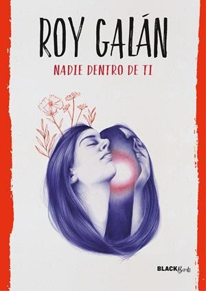 NADIE DENTRO DE TI (COLECCIÓN #BLACKBIRDS) | 9788420487267 | GALÁN, ROY | Llibreria Online de Tremp