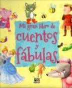 MI GRAN LIBRO DE CUENTOS Y FÁBULAS | 9788497869003 | VVAA