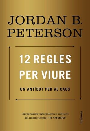 12 REGLES PER VIURE | 9788466424370 | PETERSON, JORDAN | Llibreria Online de Tremp