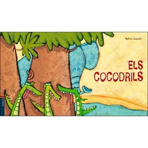 ELS COCODRILS | 9788447937561 | DUPUIS, SYLVIA | Llibreria Online de Tremp