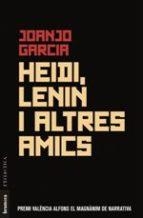 HEIDI, LENIN I ALTRES AMICS | 9788490269251 | GARCIA NAVARRO, JOANJO | Llibreria Online de Tremp