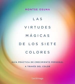 LAS VIRTUDES MÁGICAS DE LOS SIETE COLORES | 9788417371357 | OSUNA, MONTSE | Llibreria Online de Tremp