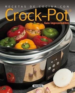 RECETAS DE COCINA CON CROCK-POT | 9788467752762 | CUENCA, ROCIO/URIEL, ROBERTO | Llibreria Online de Tremp