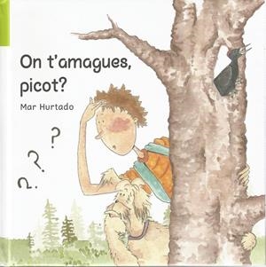 ON T'AMAGUES, PICOT? | 9788494922909 | HURTADO, MAR