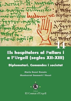ELS HOSPITALERS AL PALLARS I A L'URGELL (SEGLES XII-XIII). | 9788491440673 | BONET DONATO, MARIA/SANMARTÍ ROSET, MONTSERRAT | Llibreria Online de Tremp