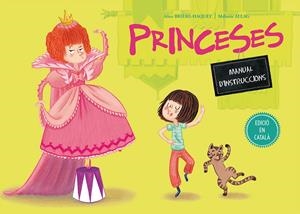 PRINCESES. MANUAL D'INSTRUCCIONS | 9788491450221 | BRIÈRE-HAQUET, ALICE/ALLAG, MÉLANIE | Llibreria Online de Tremp