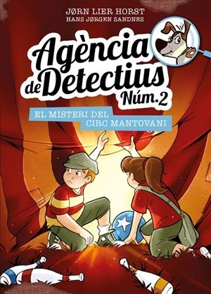 AGÈNCIA DE DETECTIUS NÚM. 2 - 9. EL MISTERI DEL CIRC MANTOVANI | 9788424663629 | HORST, JORN LIER | Llibreria Online de Tremp