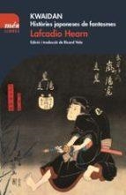 KWAIDAN. HISTÒRIES JAPONESES DE FANTASMES | 9788417353063 | LAFCADIO HEARN | Llibreria Online de Tremp