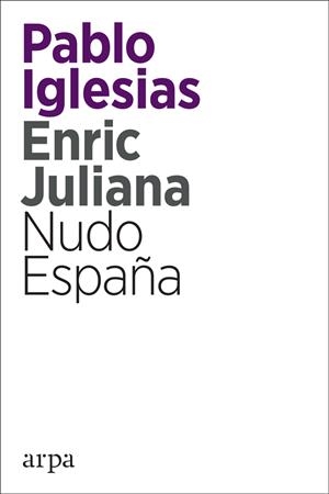 NUDO ESPAÑA | 9788416601820 | IGLESIAS TURRIÓN, PABLO/JULIANA RICART, ENRIC | Llibreria Online de Tremp