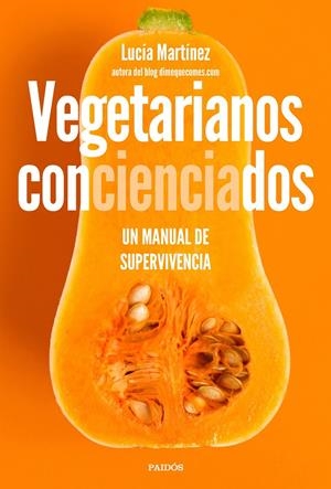 VEGETARIANOS CONCIENCIADOS | 9788449335105 | MARTÍNEZ, LUCÍA | Llibreria Online de Tremp