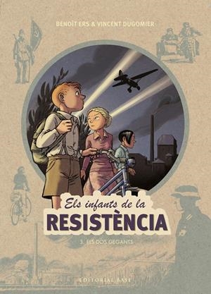 ELS INFANTS DE LA RESISTÈNCIA 3. ELS DOS GEGANTS | 9788417183943 | ERS, BENOÎT/DUGOMIER, VINCENT | Llibreria Online de Tremp