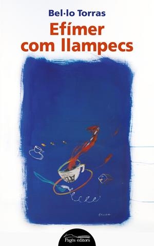 EFÍMER COM LLAMPECS | 9788413030012 | TORRAS FARRÀS, BEL·LO | Llibreria Online de Tremp