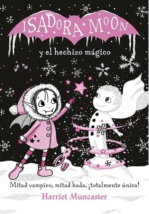 ISADORA MOON Y EL HECHIZO MÁGICO (ISADORA MOON) | 9788420487601 | MUNCASTER, HARRIET | Llibreria Online de Tremp