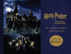 EL LIBRO MÁGICO LENTICULAR DE HARRY POTTER Y LA PIEDRA FILOSOFAL | 9788893672573 | Llibreria Online de Tremp