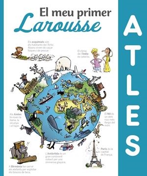 EL MEU PRIMER ATLES LAROUSSE | 9788416984411 | LAROUSSE EDITORIAL | Llibreria Online de Tremp