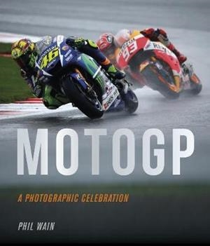 MOTO GP | 9789463591379 | PHIL WAIN | Llibreria Online de Tremp
