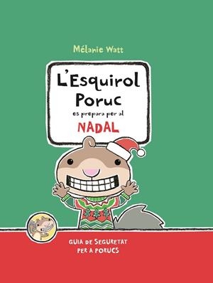 L'ESQUIROL PORUC ES PREPARA PER AL NADAL | 9788417406493 | WATT, MÉLANIE | Llibreria Online de Tremp