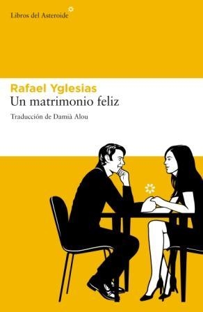 UN MATRIMONIO FELIZ | 9788492663378 | YGLESIAS, RAFAEL | Llibreria Online de Tremp