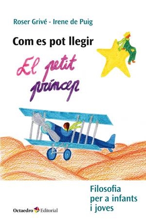 COM ES POT LLEGIR EL PETIT PRÍNCEP | 9788417219659 | DE PUIG I OLIVÉ, IRENE/GRIVÉ I SOLÉ, ROSER | Llibreria Online de Tremp