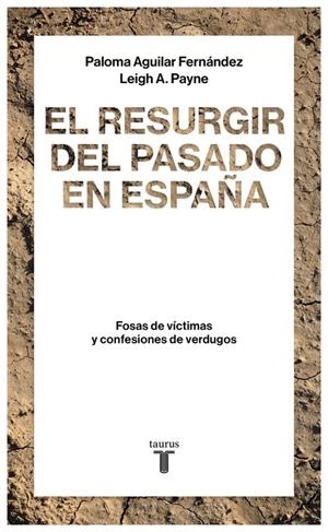 EL RESURGIR DEL PASADO EN ESPAÑA | 9788430619290 | AGUILAR FERNÁNDEZ, PALOMA/PAYNE, LEIGH A. | Llibreria Online de Tremp